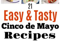 21 Simple and Delicious Cinco De Mayo Recipes