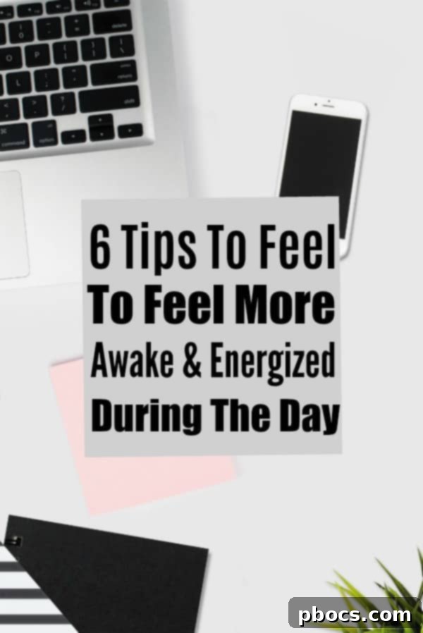 6 Tips to Feel More Awake and Energized During the Day