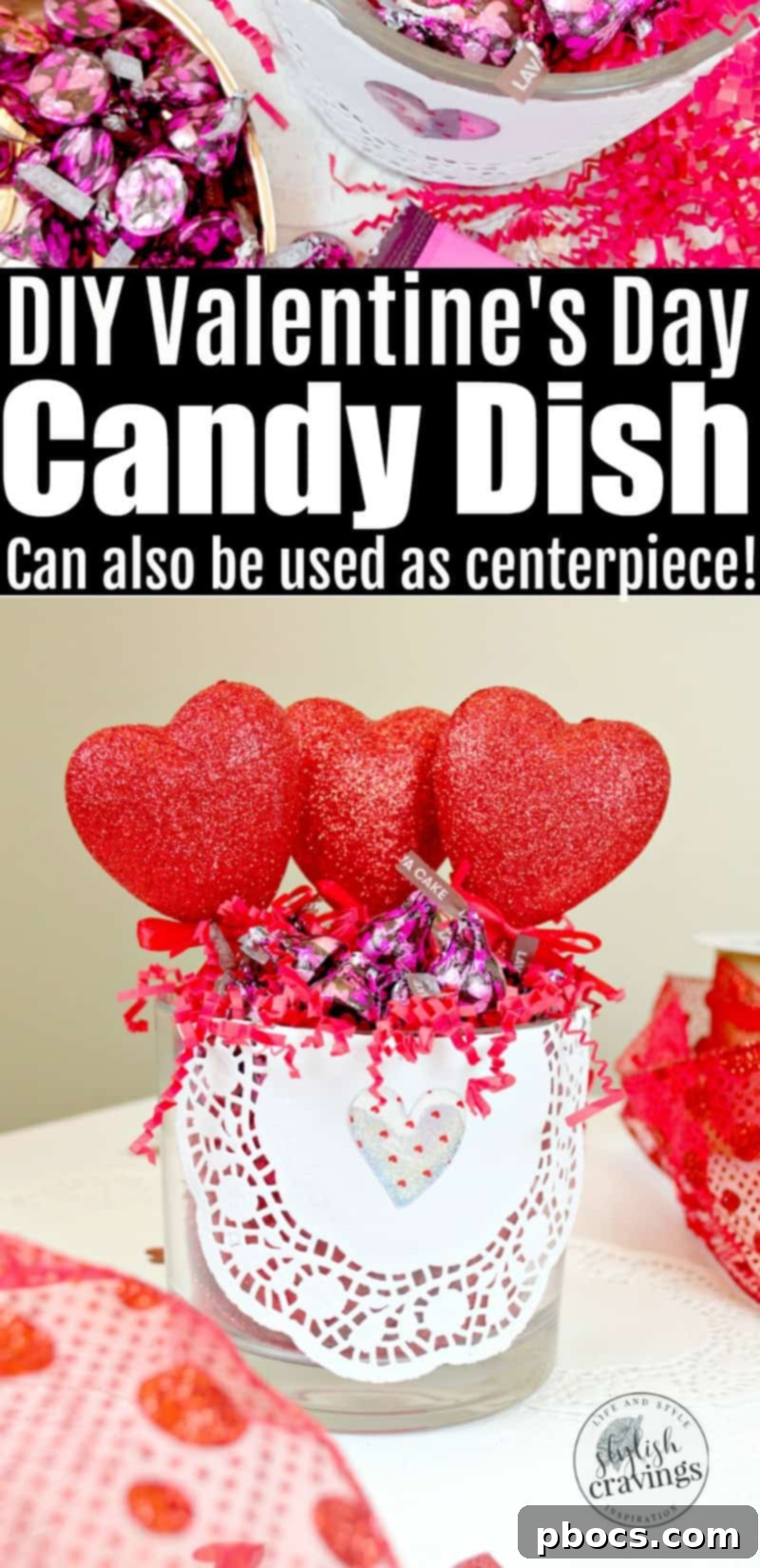Homemade Valentine's Treat Dish 13 Pinterest-friendly image featuring the DIY Valentine's Day candy dish, filled with HERSHEY'S Lava Cake Kisses and surrounded by crafting elements.