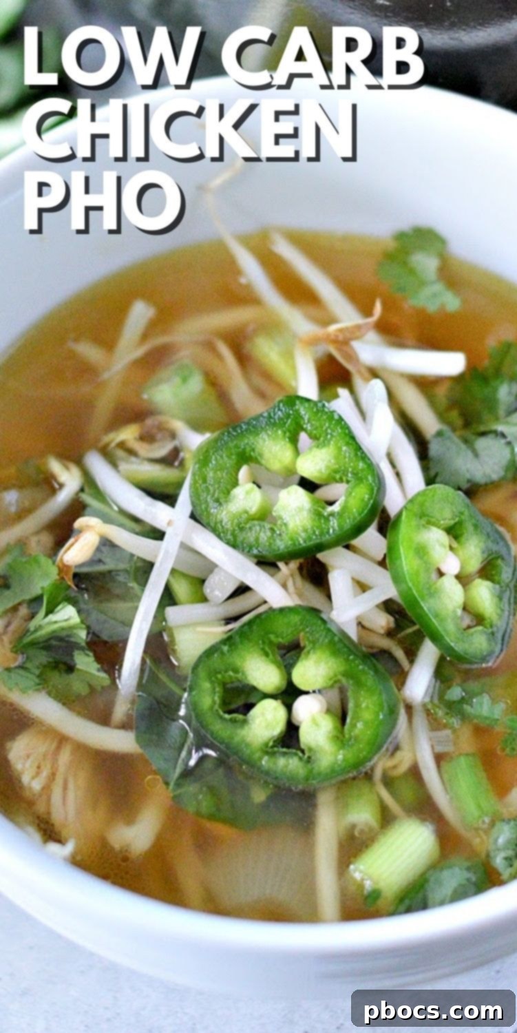 Pinterest pin for Low-Carb Chicken Pho with hashtags #lowcarbchickenpho #chickenpho