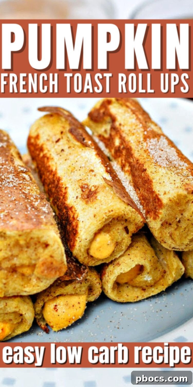 Pin graphic for Low-Carb Pumpkin French Toast Roll Ups on Pinterest