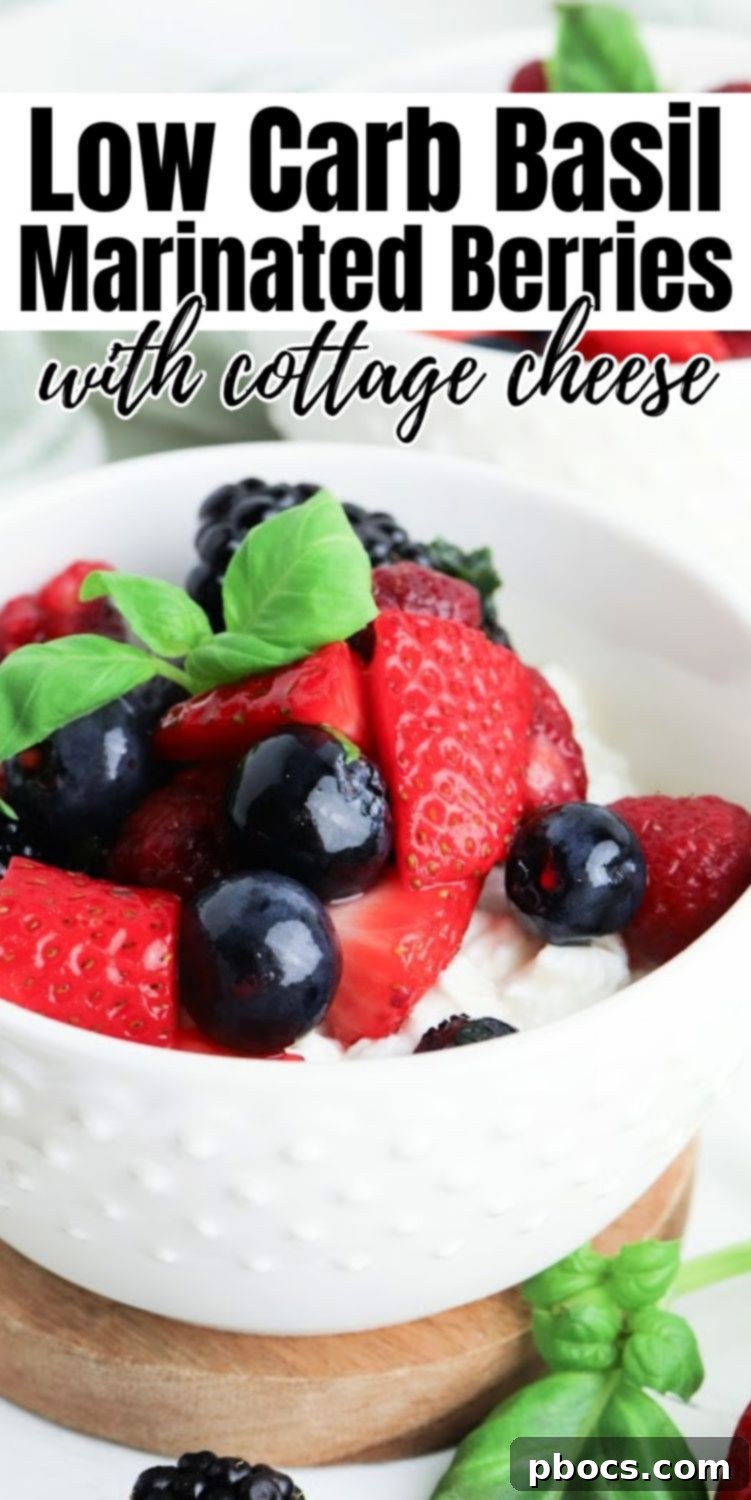 Low Carb Basil Infused Berries and Creamy Cottage Cheese 9 Pin this recipe for Low-Carb Basil Marinated Berries With Cottage Cheese for later